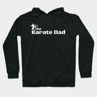 The Karate Dad - For the Fighter Dad Father Day Hoodie
